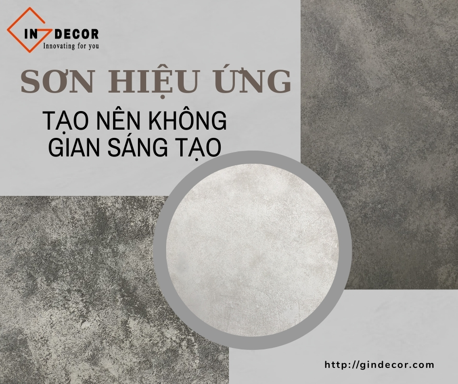 Sơn Hiệu Ứng: Tạo Nên Không Gian Sáng Tạo Với Các Dòng Sản Phẩm Đặc Biệt Của Gindecor